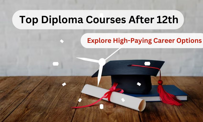 List of Top Diploma Courses After 12th