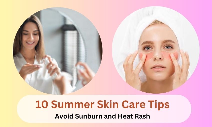 Top 10 Summer Skin Care Tips