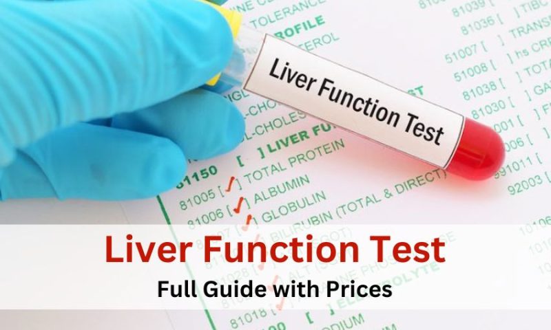 Liver Function Test Cost: A Complete Guide to Understanding, Price, and Importance