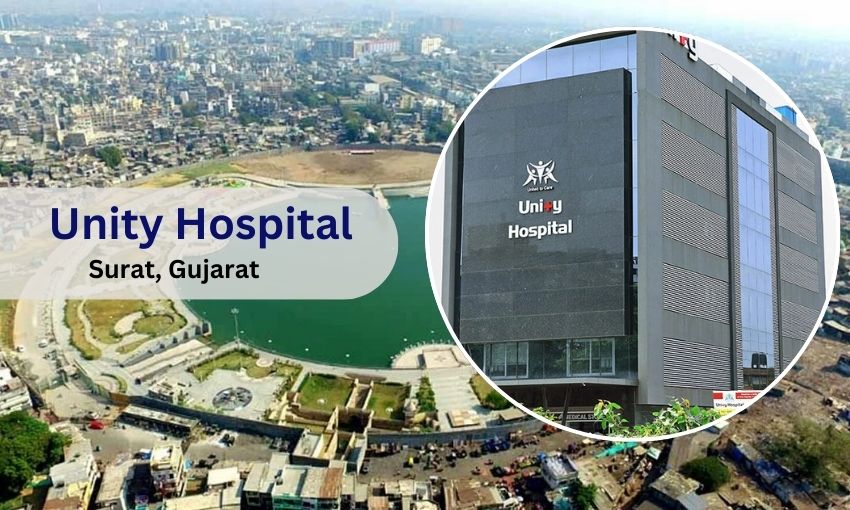 Unity Hospital Surat: A Trusted Choice in Healthcare