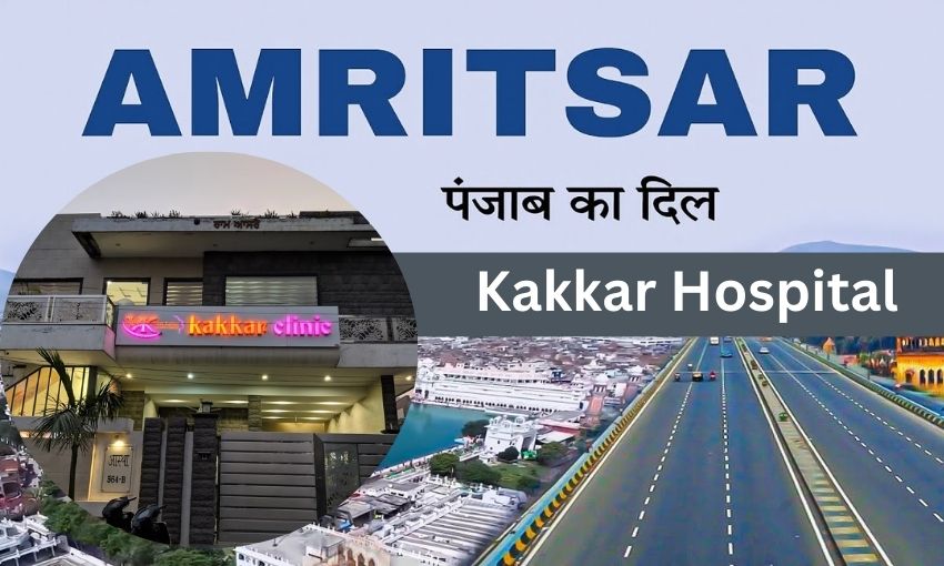 Kakkar Hospital in Amritsar - Address, Doctors & Services