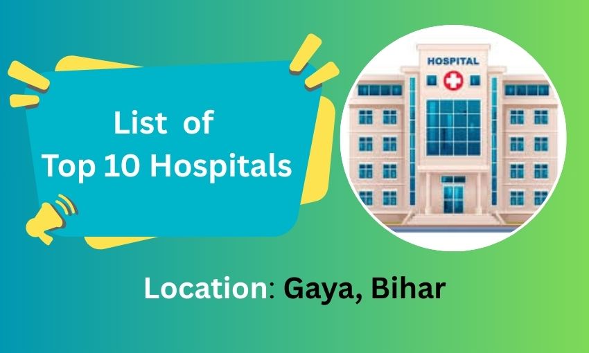 Top 10 Best Multispeciality Hospitals in Gaya, Bihar Near Me