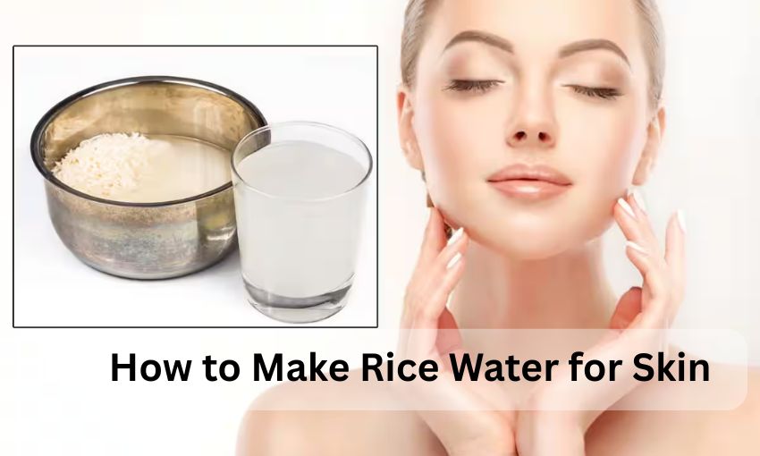 How to Make Rice Water for Skin