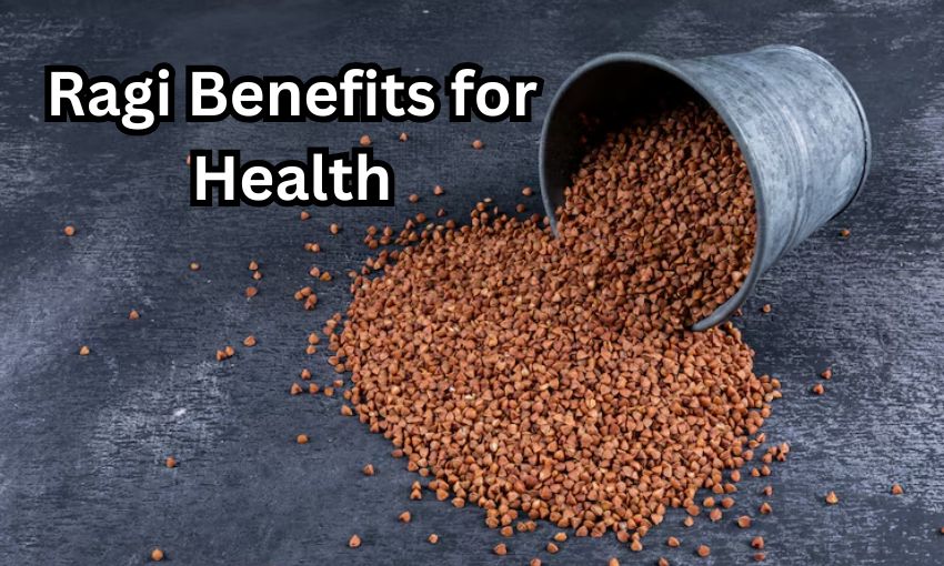 Ragi Benefits for Health