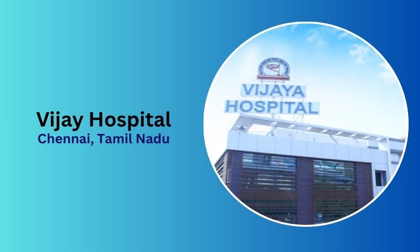 Vijaya Hospital in Chennai