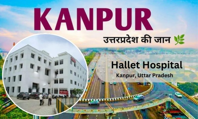 Hallet Hospital in Kanpur – Doctor list Address, Contact Number