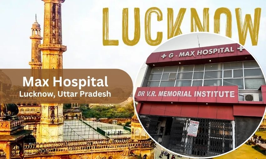Max Hospital in Lucknow