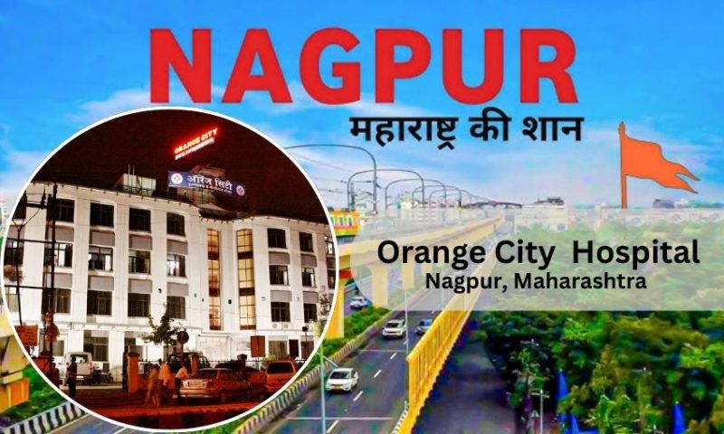 Orange City Hospital in Nagpur- Doctor list, Contact Number