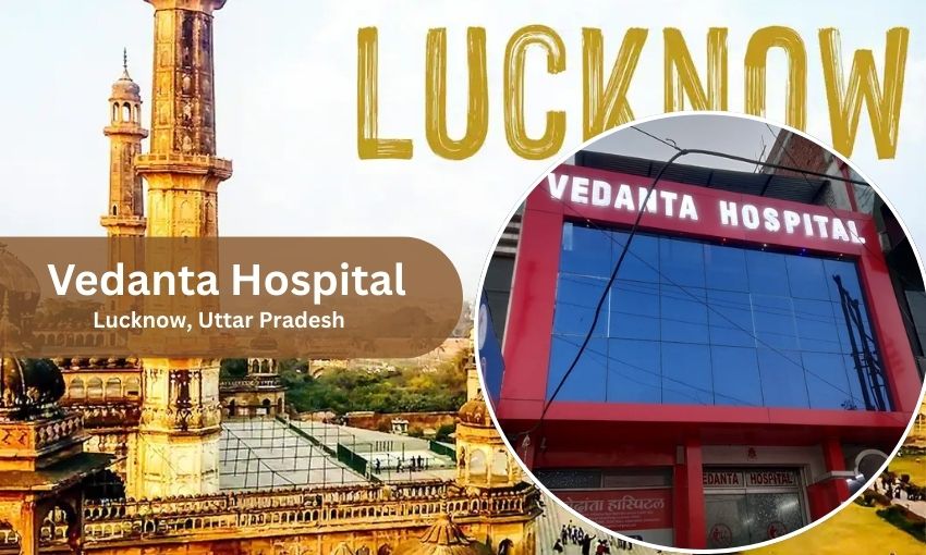 Vedanta Hospital in Lucknow