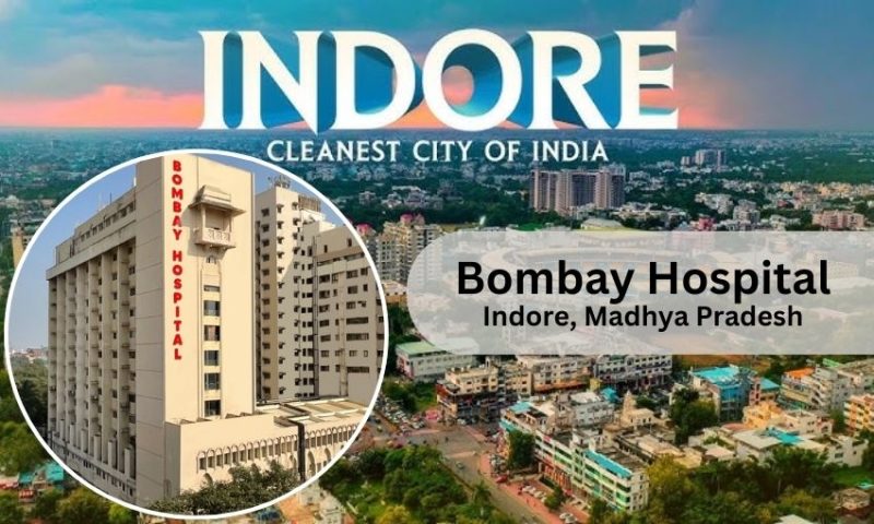 Bombay Hospital in Indore – Doctor list, Contact Number
