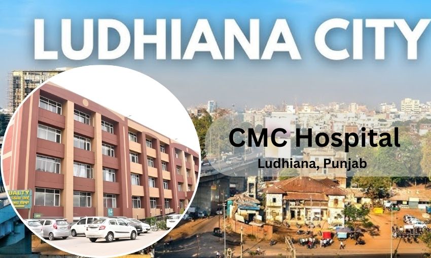CMC Hospital in Ludhiana - Doctor list, Contact Number