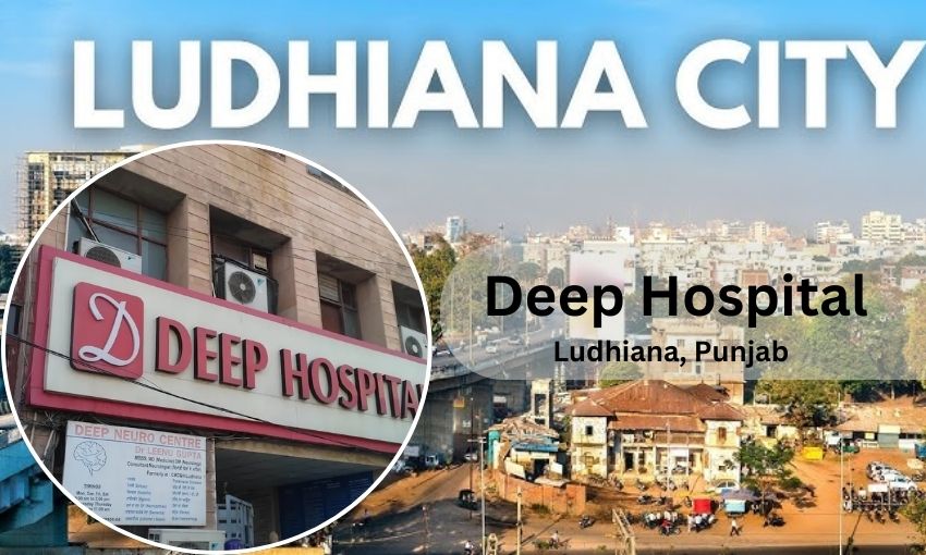 Deep Hospital in Ludhiana - Doctor list, Contact Number