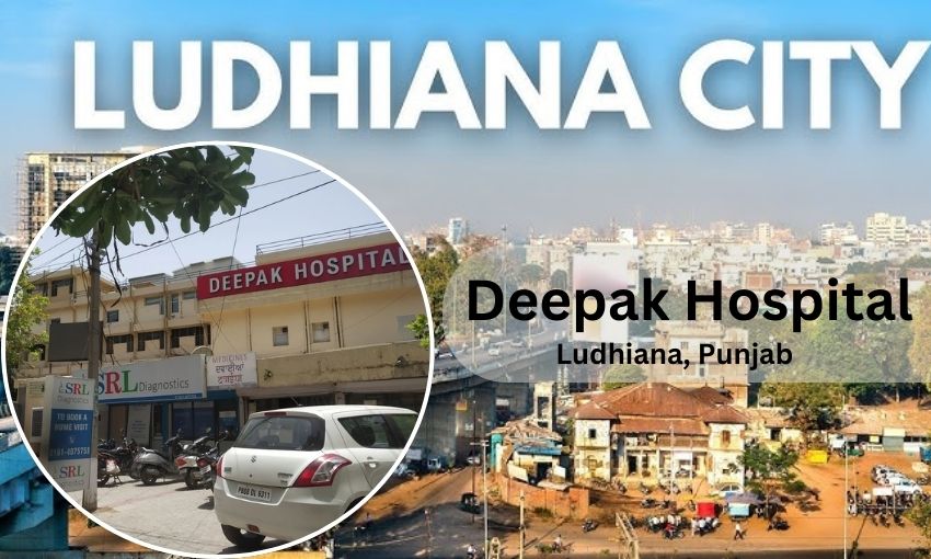 Deepak Hospital in Ludhiana - Doctor list, Contact Number