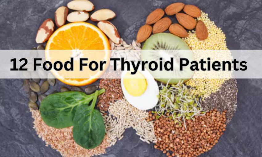 12 Food For Thyroid Patients