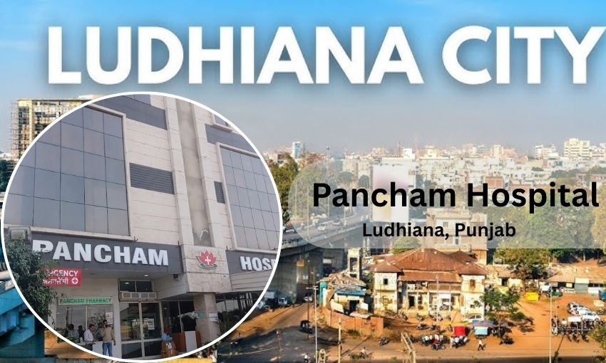 Pancham Hospital in Ludhiana - Doctor list, Contact Number