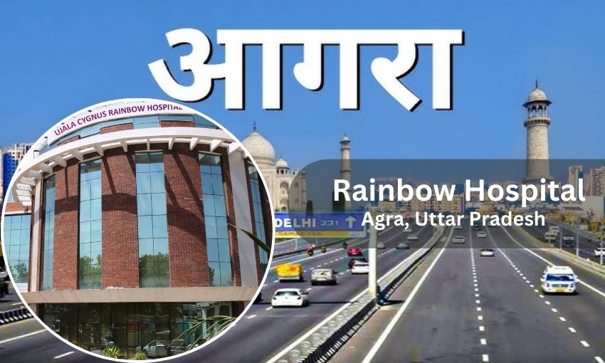 Rainbow Hospital in Agra - Doctor list, Contact Number
