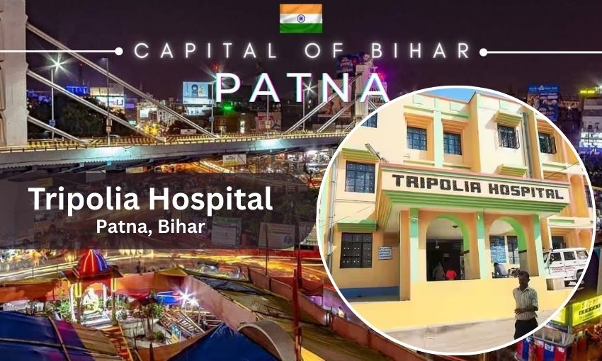 Tripolia Hospital in Patna - Doctor list, Contact Number
