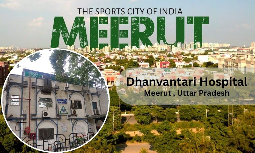 Dhanvantari Hospital in Meerut - Address, Contact Number, Doctors list