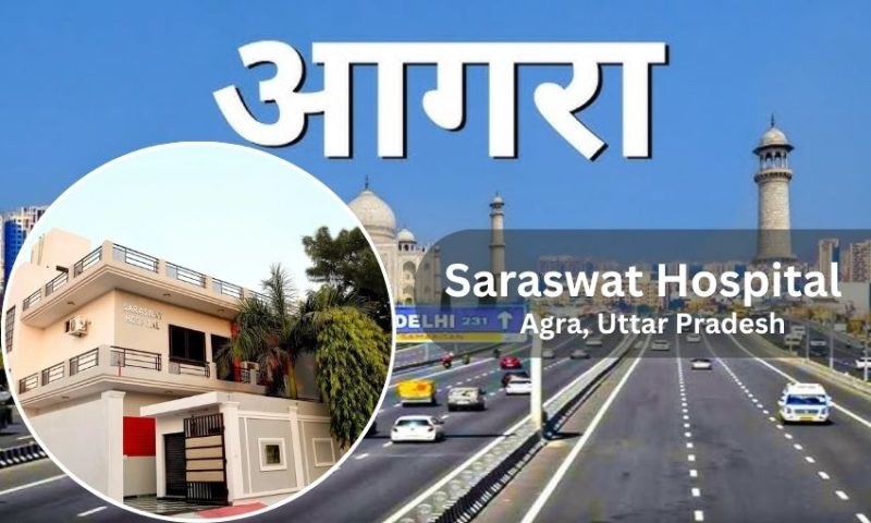 Saraswat Hospital in Agra-Address, Contact Number, Doctors list