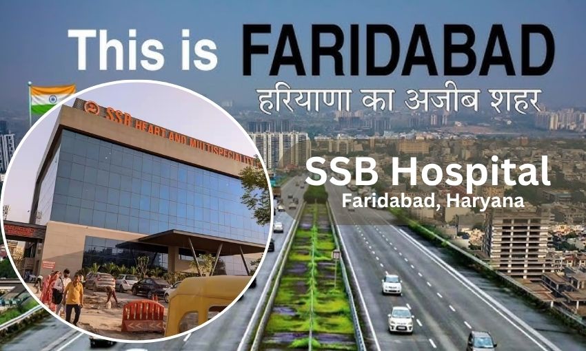 SSB Hospital Faridabad - Address, Contact Number, Doctors list