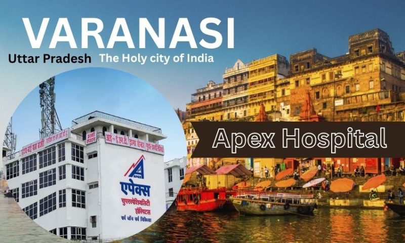 Apex Hospital in Varanasi -Full Address, Contact Number
