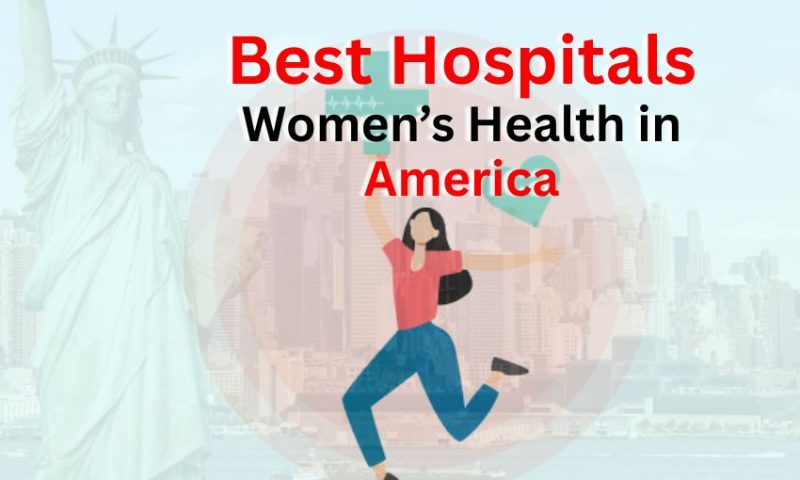 Best Hospitals for Women’s Health in the USA