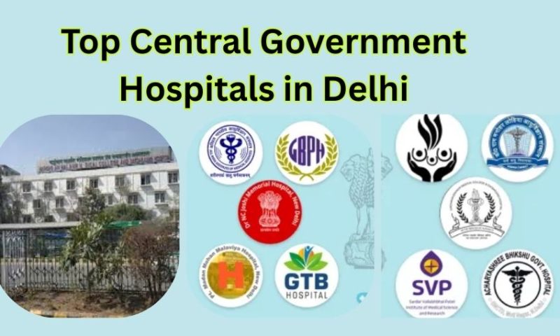 Top Central Government Hospitals in Delhi | Best Govt Medical Facilities 2025