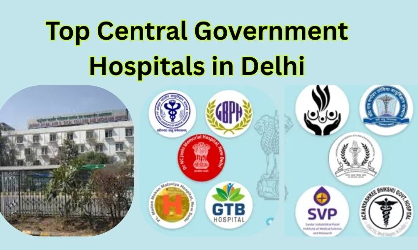 Top Central Government Hospitals in Delhi