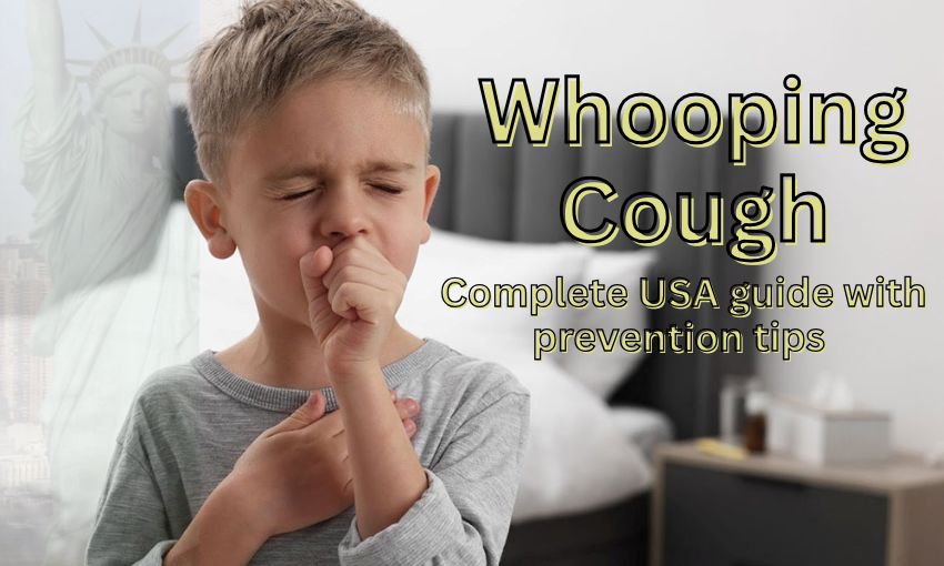Whooping Cough: Symptoms, Precautions, Vaccine & Test Guide USA