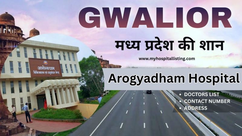 Arogyadham Hospital Gwalior – Complete Guide for Patients and Families