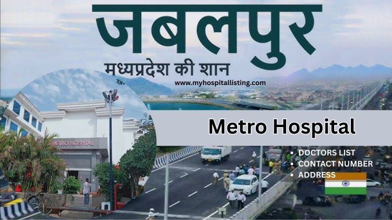 Metro Hospital Jabalpur – Trusted Multispeciality Hospital in the Heart of the City