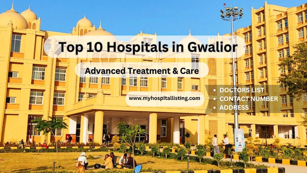 Top 10 Hospital in Gwalior | Best Hospitals & Doctors List