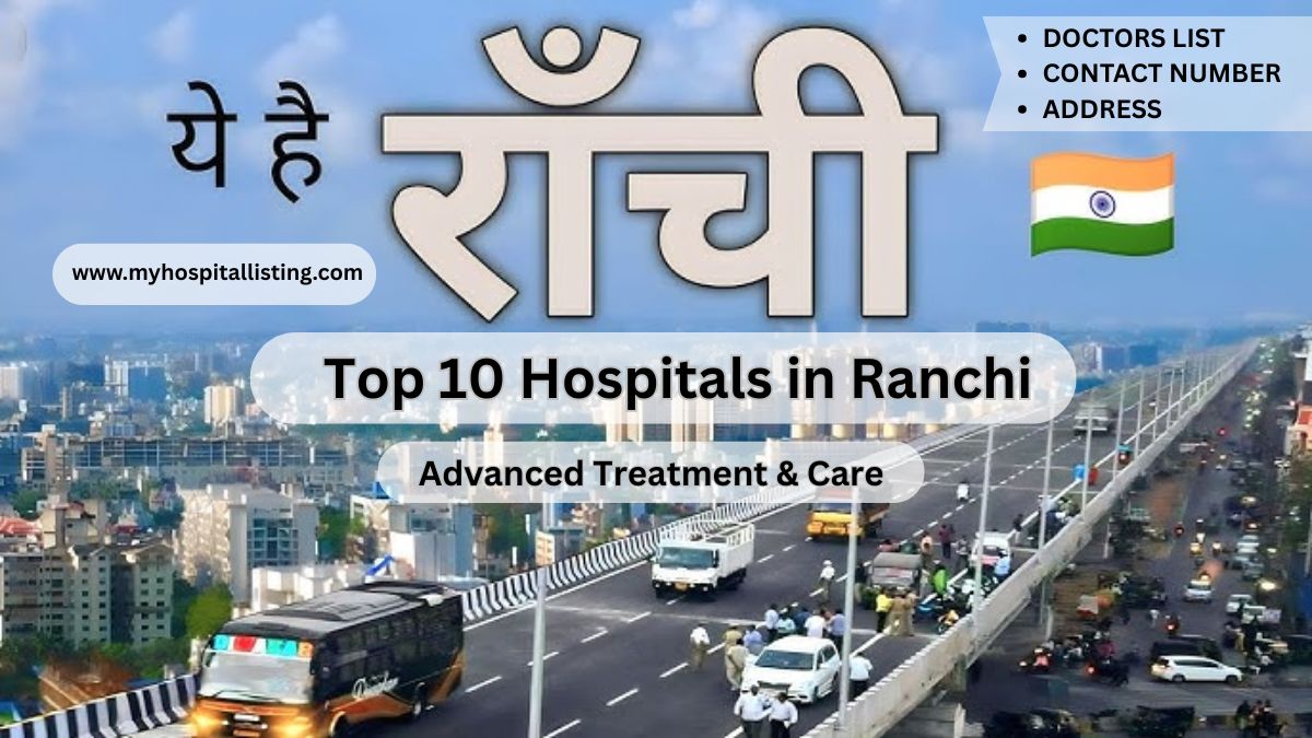 Top 10 Hospital in Ranchi | Best Hospitals, Doctors & Facilities
