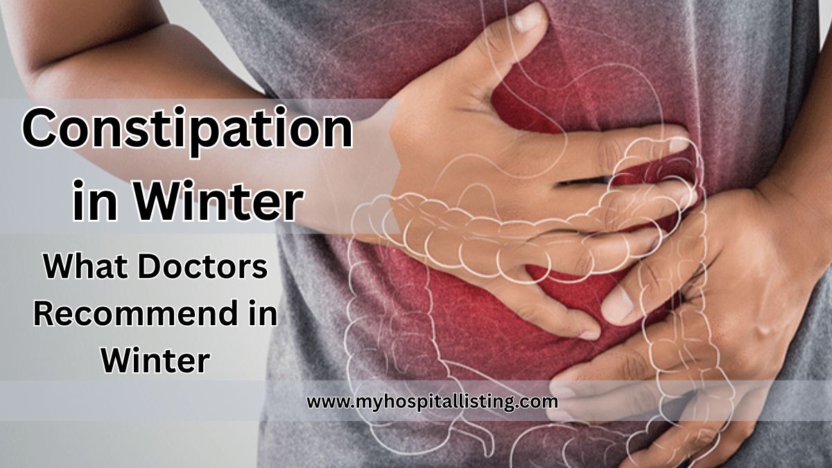 Constipation in Winter, constipation meaning, constipation means, meaning of constipation, what is constipation, constipation symptoms, constipated symptoms, causes of constipation, constipation causes, constipation treatment, definition of constipation, winter constipation, constipation in winter, home remedies for constipation, doctor advice for constipation