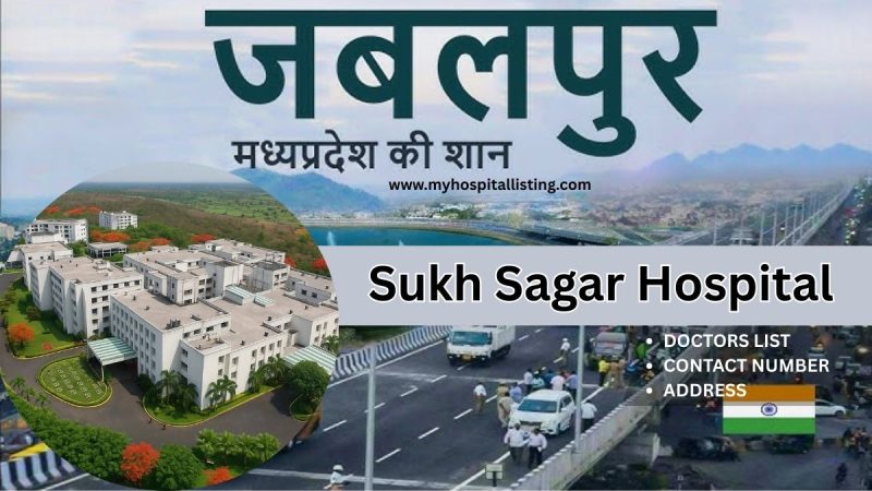 Sukh Sagar Hospital Jabalpur – A Trusted Multispeciality Hospital in Jabalpur