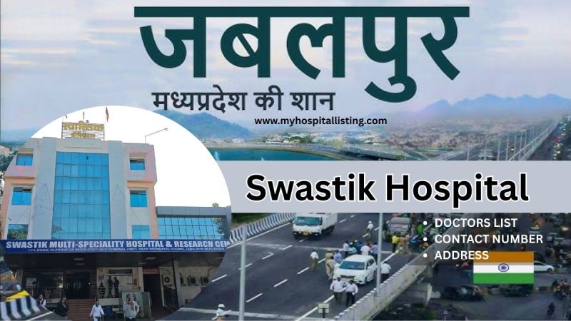 Swastik Hospital Jabalpur – A Trusted Multispeciality Hospital for Advanced Care