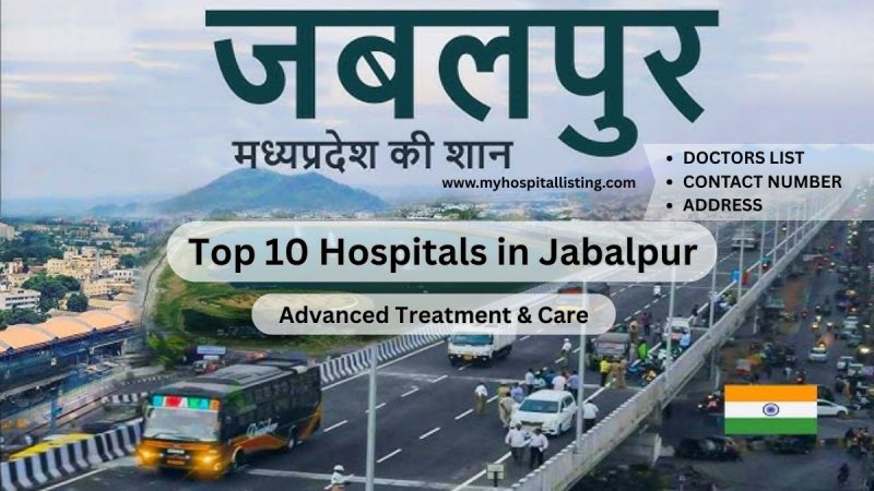 Top 10 Hospital in Jabalpur – Best Hospitals, Doctors & Facilities