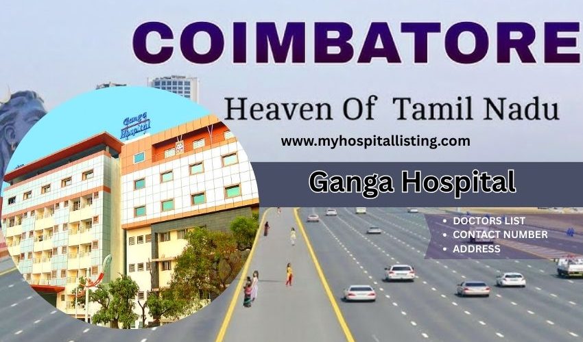Ganga Hospital in Coimbatore | Doctors, Address, Contact & Fees