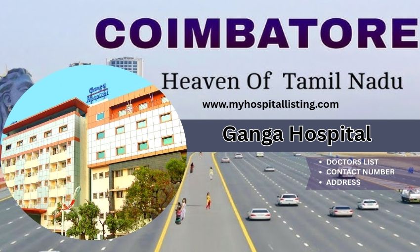 Ganga Hospital in Coimbatore | Doctors, Address, Contact & Fees