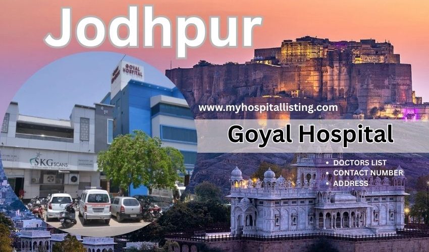 Goyal Hospital in Jodhpur - Address, Doctors List, Contact Number & Appointment