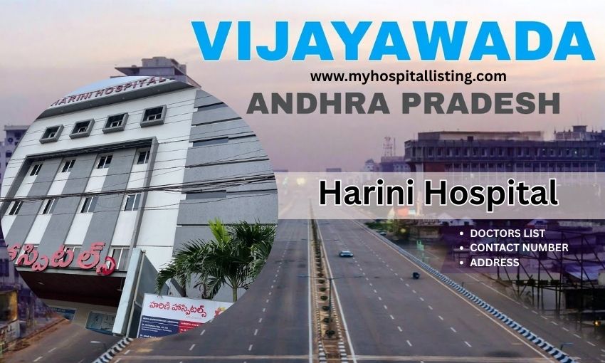 Harini Hospital Vijayawada - Address, Doctors List, Contact Number & Appointment