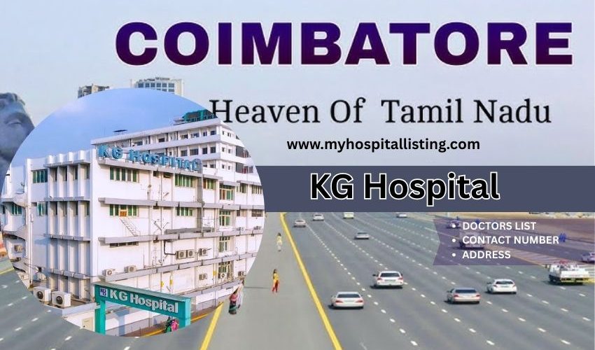 KG Hospital in Coimbatore - Address, Doctors, Facilities, Contact Number