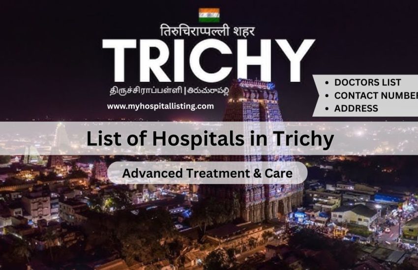 List of Hospitals in Trichy | Top Trichy Hospital List & Best Care